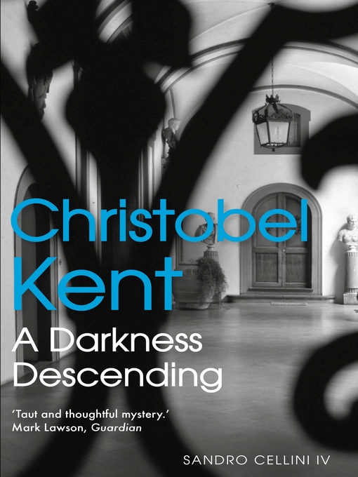 Title details for A Darkness Descending by Christobel Kent - Available